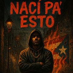 Nací Pa' Esto