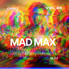 GODY •MADMAX