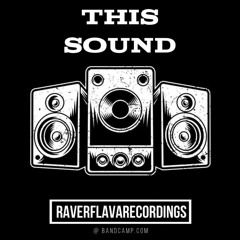 HUD - This Sound (OUT NOW ON RAVERFLAVARECORDINGS)