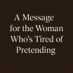 You’re the Woman I Want Unfiltered