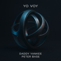 Yo Voy - Daddy Yankee (Peter Base VIP edit)