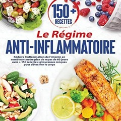 Lire Le Régime Anti-inflammatoire: Réduire l'inflammation de l'intestin en combinant notre plan de