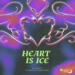 @CALLMEDEZZ X YUSUMAPROD - HEART IS ICE