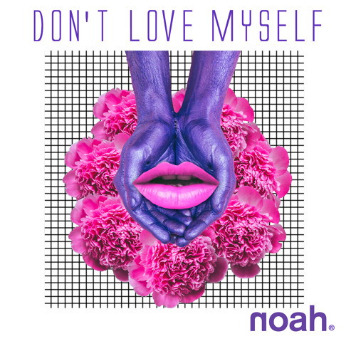 NOAH - Don't Love Myself (Dub Edit MP3)