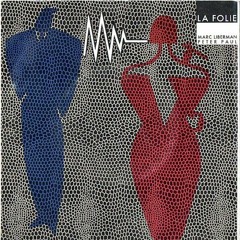 Marc Liberman & Peter Paul - La Folie (1984)