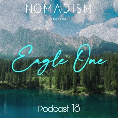 Nomadism Records invites EagleOne (Podcast 18)