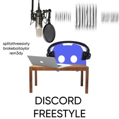 discord freestyle (brokeboitaylor, rem3dy & splitz)