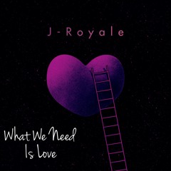 What We Need Is Love