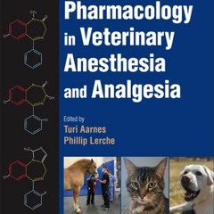 [PDF/ePub] Pharmacology in Veterinary Anesthesia and Analgesia - Turi Aarnes