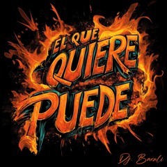 Baxuli - El Que Quiere Puede (Previa)