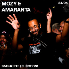 MOZY & AMARANTA | BANQUETE ep #01 @FunctionFM 24.04.2025