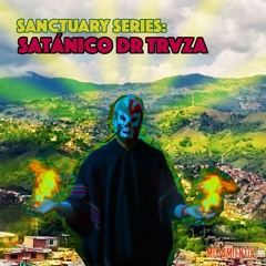 Sanctuary mix #16: Satánico Dr. Trvza (Kumbia Obscura)