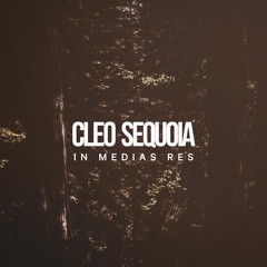 Cleo Sequoia - In Medias Res