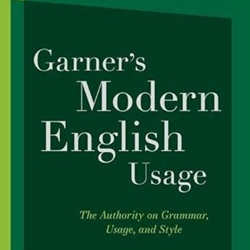 Get EPUB KINDLE PDF EBOOK Garner's Modern English Usage by  Bryan A. Garner 💙