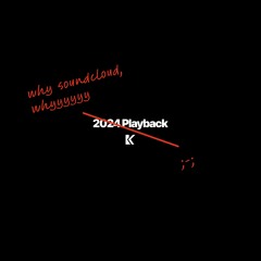 My 2024 Playback
