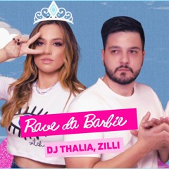 Dj Thalia, Zilli - Rave da Barbie | FREE DOWNLOAD