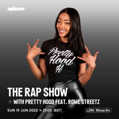 The Rap Show with Pretty Hood feat. Rome Streetz - 19 June 2022