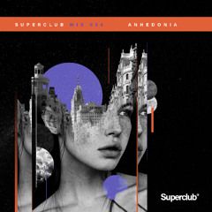 ANHEDONIA - SUPERCLUB MIX 024