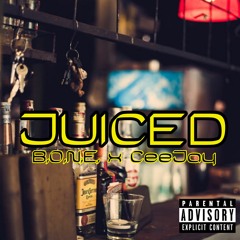 Juiced (B.O.N.E. X CeeJay)