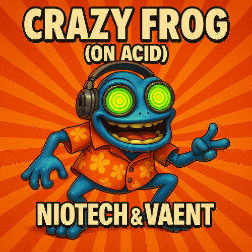 Stream Niotech X VAENT - Crazy Frog (On Acid) [Free DL] by Niotech