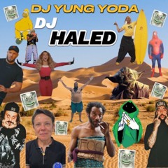 DJYUNGYODA : DJ HALED MIX