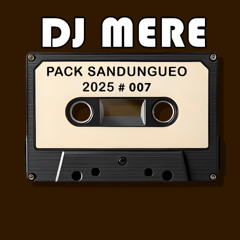 DJ MERE - SANDUNGUEO_PACK_7