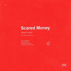 Scared Money ft. BoodahDARR (Prod. Menebeats)