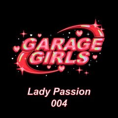 Garage Girls FM - Lady Passion - 004