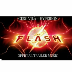 Cesc Vilà - Hyperion | The Flash OFFICIAL TRAILER music