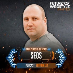 Future of Hardstyle Podcast Invites: SEOS #114