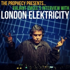 The Prophecy with Valiant Emcee - London Elektricity Interview, June 2nd, 2023
