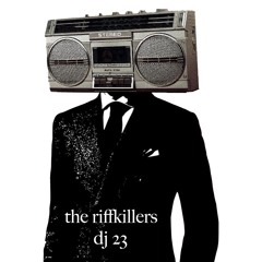 Dj23 - The Riffkillers