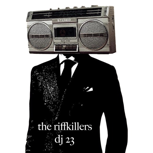 Dj23 - The Riffkillers