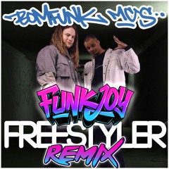 Bomfunk MC's - Freestyler (funkjoy Remix)