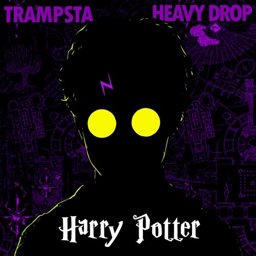 Trampsta & Heavy Drop - HARRY POTTER
