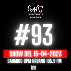 ReggaeWorld Radio Show #93 (90s Classic Jamz) By Pop (15-04-23)@ Urbano 105.9 FM