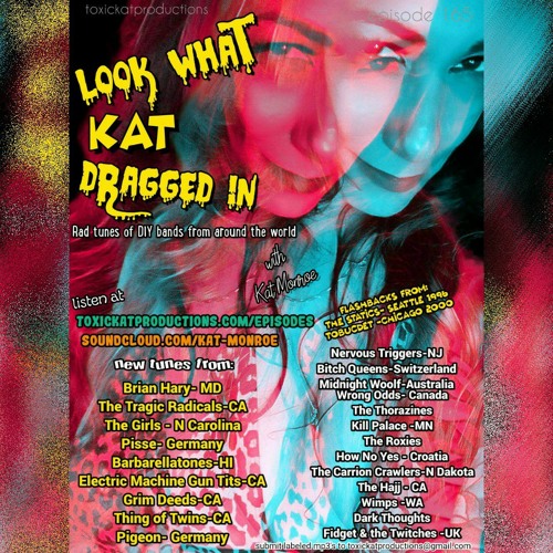 Look What Kat Dragged In 165 Feat Tragic Radicals, Barbarellatones, Brian Hardy & More