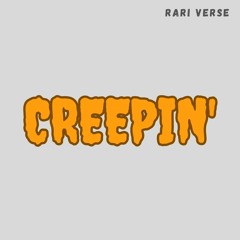 Creepin' (Rari Verse)