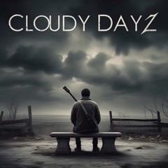 Cloudy Dayz