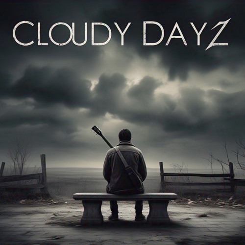 Cloudy Dayz