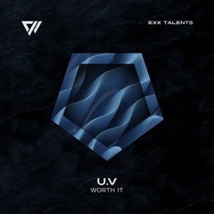 U.V - Worth It