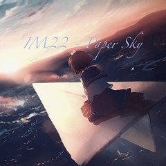 IM22 - Paper Sky (Original Club Mix)