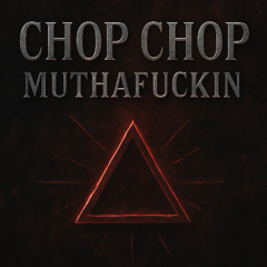 JadenBrown - CHOP CHOP MUTHAFUCKIN