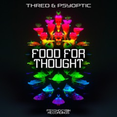 Thred & Psyoptic - Food For Thought