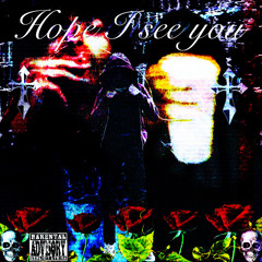 Hope I See You