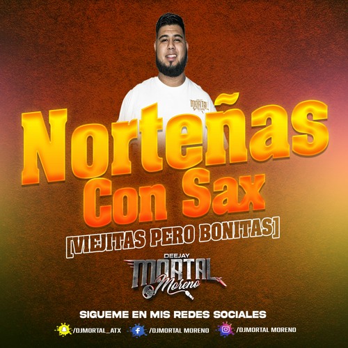 NORTENAS CON SAX [VIEJITAS PERO BONITAS] MIX 2022