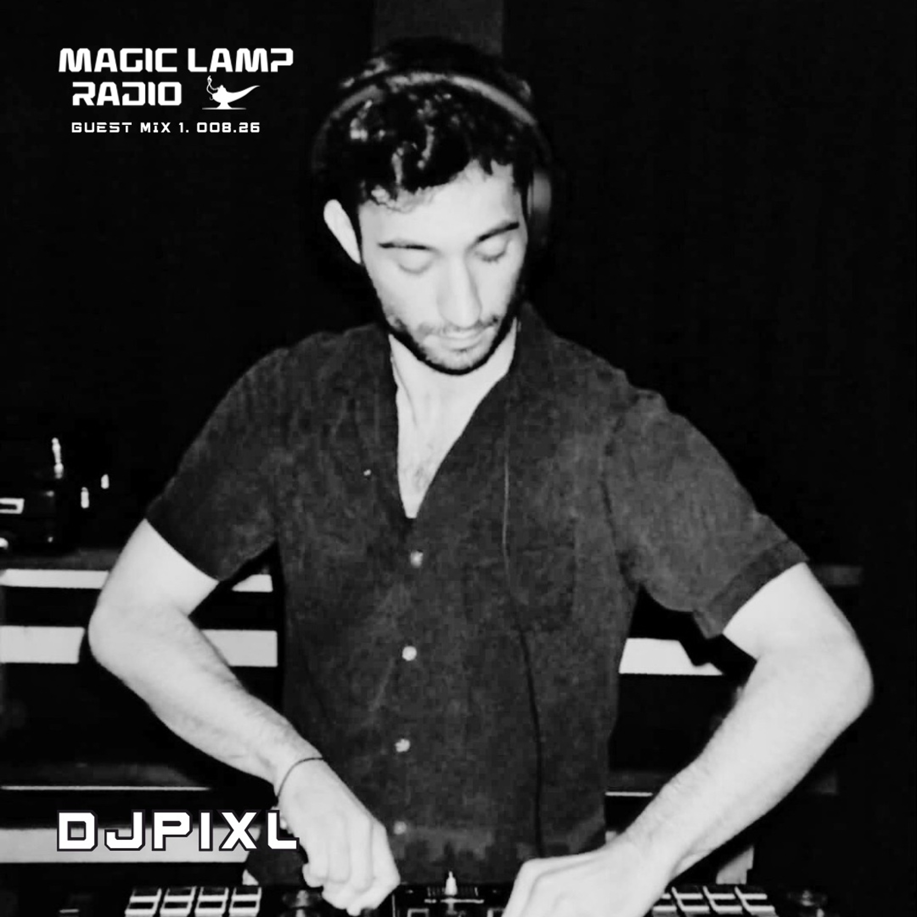 DJPIXL  - Guest Mix 1. 008.26 episode artwork