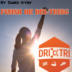 FInish Or Dri-Tring (Good Mix for Power Days too!)
