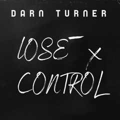 Lose Control - DarnTurner ( 24 )