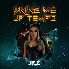Bring Me Up Tempo Podcast 062 DR.Z